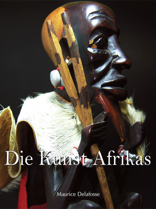 Title details for Die Kunst Afrikas by Maurice Delafosse - Wait list